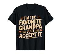 I'm The Favorite Grandpa Just Accept It Abuelo |- Camiseta