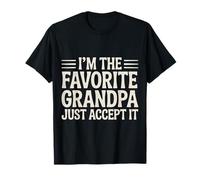 I'm The Favorite Grandpa Just Accept It Abuelo - Camiseta