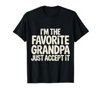 I'm The Favorite Grandpa Just Accept It Abuelo |- Camiseta