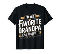 I'm The Favorite Grandpa Just Accept It Abuelo - Camiseta