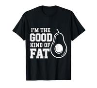 I'm The Good Kind of Fat Alimentos Aguacate Saludable |- Camiseta