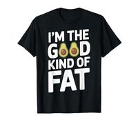 I'm The Good Kind of Fat Alimentos Aguacate Saludable - Camiseta