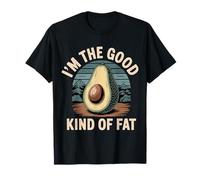 I'm The Good Kind of Fat Alimentos Aguacate Saludable |- Camiseta