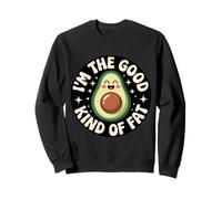 I'm The Good Kind of Fat Alimentos Aguacate Saludable |- Sudadera
