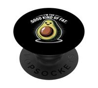 I'm The Good Kind of Fat Food Avocado Healthy |- PopSockets PopGrip Adhesivo