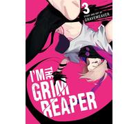 I'm the Grim Reaper, Vol. 3: Volume 3 (IM THE GRIM REAPER GN)