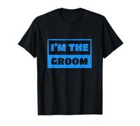 I'm The Groom - Frase Boda Divertida Camiseta
