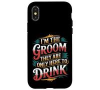 I'm The Groom They Are Only Here To Drink Fiesta - Carcasa para iPhone X/XS