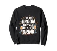 I'm The Groom They Are Only Here To Drink Fiesta --- Sudadera