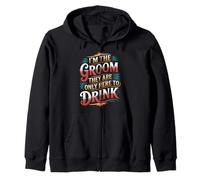 I'm The Groom They Are Only Here To Drink Fiesta - Sudadera con Capucha