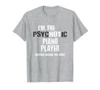 I'm The Hot Psicótico Piano Player Advertencia Divertida Banda de Música Camiseta, Hombre, Gris Jaspeado, XL