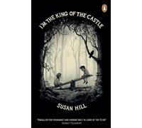 Susan Hill – I'm the King of the Castle – Penguin Essentials, 43