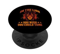 I'm The Lion You Could Tame PopSockets PopGrip Adhesivo