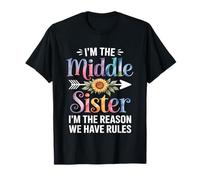 I'm The Middle Sister I'm The Reason We Have Rules Funny Camiseta