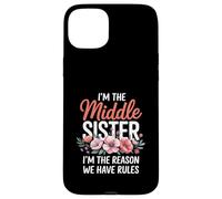 I'm The Middle Sister I'm The Reason We Have Rules Funny Carcasa para iPhone 15 Plus