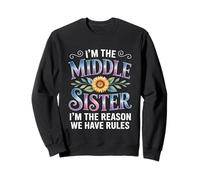 I'm The Middle Sister I'm The Reason We Have Rules Funny Sudadera
