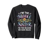 I'm The Middle Sister I'm The Reason We Have Rules Funny Sudadera