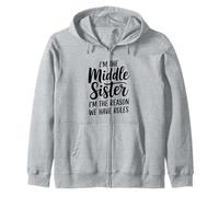 I'm The Middle Sister I'm The Reason We Have Rules Funny Sudadera con Capucha