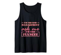 I'm The New Management Ask Me I'm The Fiancee - Camiseta sin Mangas