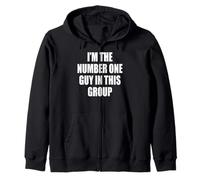 I'm The Number One Guy In This Group Sudadera con Capucha