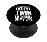 I'm The Oldest Twin Best Minutes of My Life - PopSockets PopGrip Adhesivo