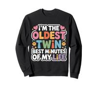 I'm The Oldest Twin Best Minutes of My Life - Sudadera