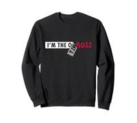 I'm The Only Boss - Camisetas gráficas con Citas Divertidas y diseños geniales Sudadera