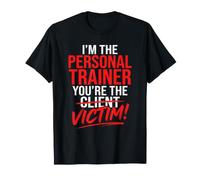 I'm The Personal Trainer You'Re The Victim Humor Gym Camiseta