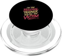 I'm The Personal Trainer You'Re The Victim - PopSockets PopGrip para MagSafe