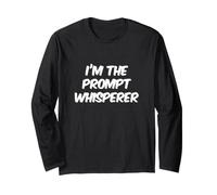 I'm The Prompt Whisperer Fun Funny AI Cita Divertida AI Refranes Divertidos Manga Larga