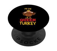 I'm The Queen Turkey Thanhksgiving Thankful For Family PopSockets PopGrip Adhesivo