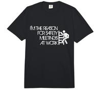I'm The Reason For Safety Meetings - Funny Working Quote Comfort Colors Adult Heavyweight T-Shirt