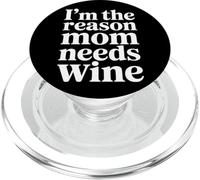 I'm The Reason Mom Needs Wine Parenting Humor Chaos - PopSockets PopGrip para MagSafe