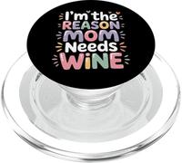 I'm The Reason Mom Needs Wine Parenting Humor Chaos - PopSockets PopGrip para MagSafe
