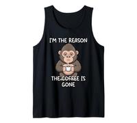 I'm The Reason The Coffee Is Gone Camiseta sin Mangas