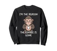 I'm The Reason The Coffee Is Gone Sudadera
