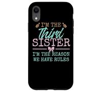 I'm The Reason We Have Rules| The Third of 4 or 5 Sisters Carcasa para iPhone XR