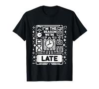 I'm The Reason We're Late Orgulloso Excusas Sarcasmo ||- Camiseta