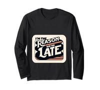 I'm The Reason We're Late Orgulloso Excusas Sarcasmo ||- Manga Larga