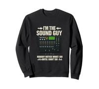 I'm The Sound Guy Funny Audio Engineer - Tabla de Mezcla de Sonido Sudadera