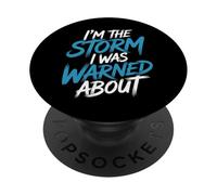 I'm The Storm I Was Warned About - PopSockets PopGrip Adhesivo