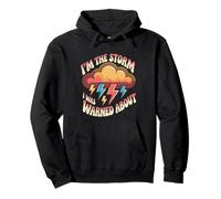I'm The Storm I Was Warned About Strong Fierce Quotes - Sudadera con Capucha