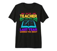 I'm The Teacher That The Kids from Last Year School Teachers Camiseta Premium