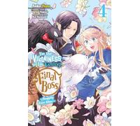 I'm the Villainess, So I'm Taming the Final Boss, Vol. 4 (manga): Volume 4 (VILLAINOUS DAUGHTER KEEPING LAST BOSS GN)