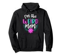 I'm The Weird Mom Flower Cute Mom Mothers Day For Mommy Sudadera con Capucha