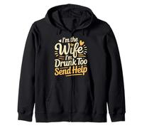 I'm The Wife I'm Drunk Too Send Help Party Spouse - Sudadera con Capucha