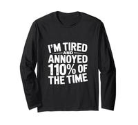 I'm Tired And Annoyed 110% Of The Time Exhausto |----- Manga Larga