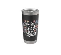 I'm Too Lazy To Be Crazy Mood Relax Chill - Vaso térmico de acero inoxidable de doble pared