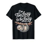 I'm Too Lazy To Be Lazy Procrastination Mood - Camiseta