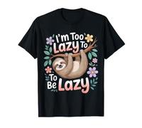 I'm Too Lazy To Be Lazy Procrastination Mood - Camiseta